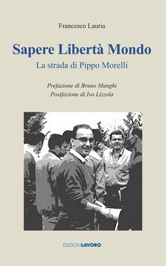 Sapere, Libertà, Mondo. Recensioni, articoli, interviste registrazioni sul libro dedicato a Pippo Morelli