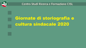 Al via le giornate di storiografia e cultura sindacale nel settantesimo anniversario della Cisl